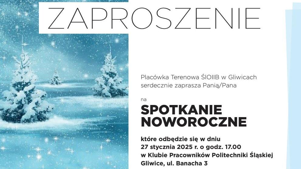 Zapraszamy do udziału w Spotkaniu Noworocznym organizowanym przez Placówkę Terenową Śląskiej Okręgowej Izby Inżynierów Budownictwa w Gliwicach